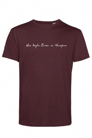 T-SHIRT BORDEAUX "Non Voglio Essere Un Fenomeno"